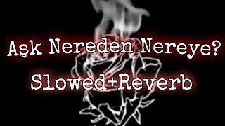 Gripin-Aşk Nereden Nereye?/Slowed+Reverb Resimi