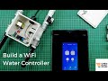 BUILD A WIFI WATER CONTROLLER (SONOFF) | TECH