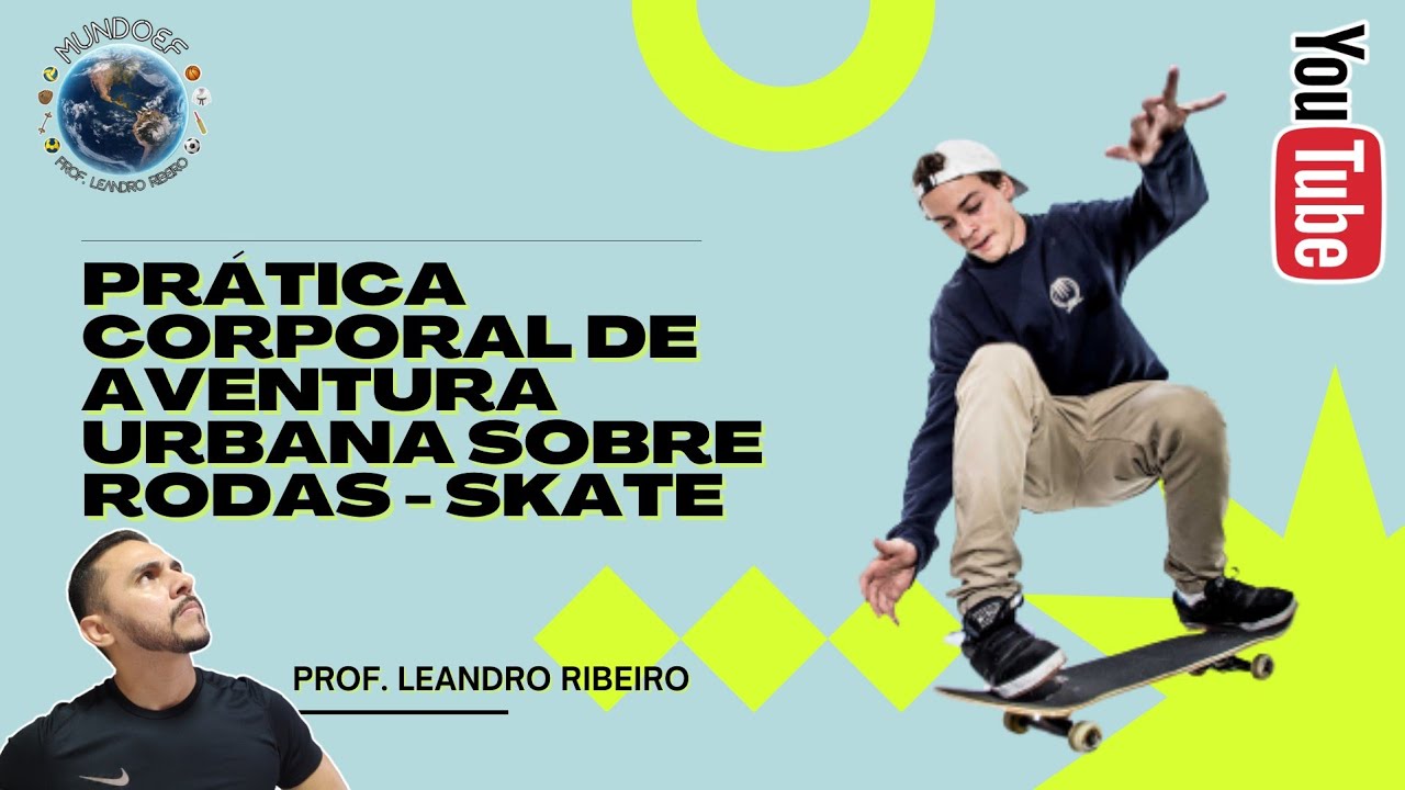 PRATICA CORPORAL DE AVENTURA URBANA SOBRE RODAS - SKATE - YouTube