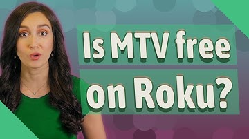 Is MTV free on Roku?
