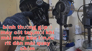 Sửa chữa máy cắt,thay bộ nhông dàn mài đúng cách