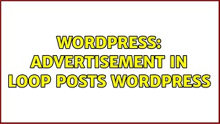 Wordpress: Advertisement in Loop Posts wordpress