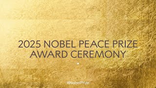2025 Nobel Peace Prize award ceremony
