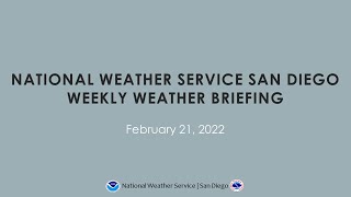 NWS San Diego Weather Briefing 02.21.22 | Cold, Rain, Snow, and Wind this Week