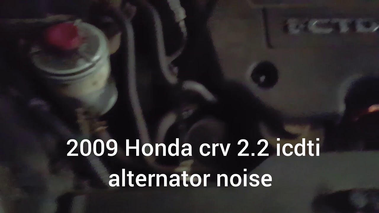 Honda crv 2.2 ictdi alternator noise YouTube