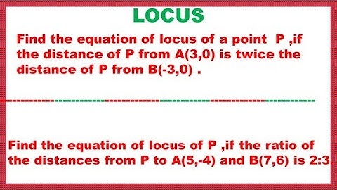Locus part 4.Find The Equation of Locus...