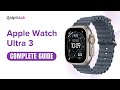 Apple Watch Ultra 3 | Setup & Features | Complete Buying & User Guide