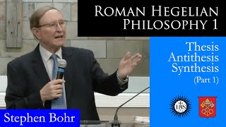 Stephen Bohr - Thesis Antithesis Synthesis (Part 1)