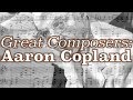 Capture de la vidéo Great Composers: Aaron Copland