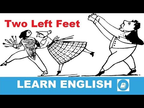 Two Left Feet - English Idiom 