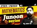Pstet & Ctet 2026 | Mathematics Junoon Series By Jatin Sir