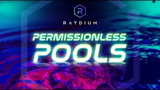 How to Swap and Add Liquidity on Raydium Permissionless Pools