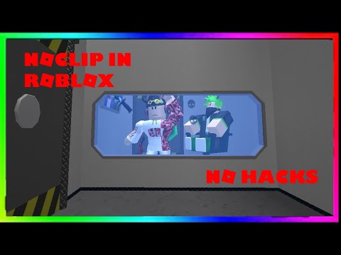 How To No Clip In Roblox No Hacks Youtube