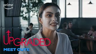 Upgraded: Meet Cute | Prime Video