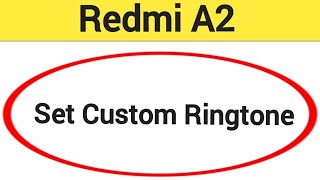 How to set custom ringtone, Redmi A2 song ringtone Kaise lagaya screenshot 4