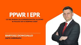 PPWR i EPR —  zmiany w sprzedaży zagranicznej od 12 sierpnia 2026 [zapis webinaru]