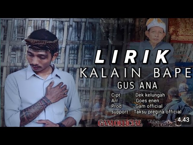 KALAIN BAPE - GUS ANA ( VIDEO LIRIK OFFICIAL) class=