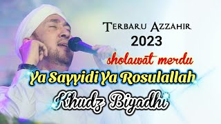 New Azzahir | Ya Sayyidi Ya Rosulallah Khudz Biyadi (Versi Terbaru 2023)