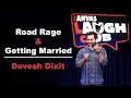 Road rage  getting married  standup comedy by devesh dixit