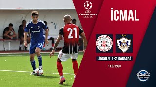 Linkoln 1:2 Qarabağ | UEFA Çempionlar Liqası, 1-ci təsnifat mərhələsi | İCMAL