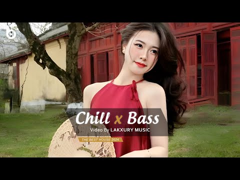 CHILL BASS 2024 - NHẠC DEEP HOUSE REMIX 2024 HAY NHẤT - MIXTAPE VIET DEEP 2024 HOUSE LAK TIKTOK