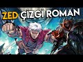 ZED ÇİZGİ ROMANI ÇOK GÜZEL | Analiz & Yeni LoL Kitabı