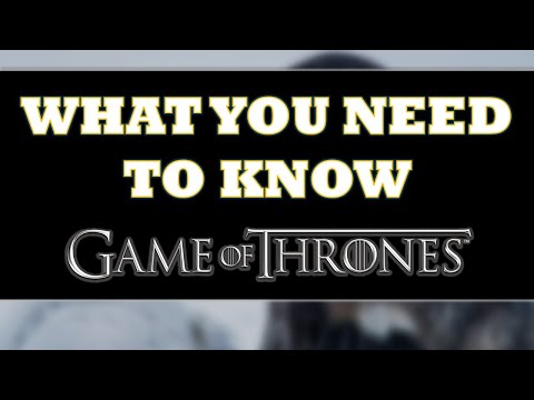 EVERYTHING YOU NEED TO KNOW FOR GAME OF THRONES SEASON 8 (FROM SEASON 7)