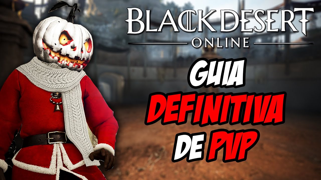 Black Desert - GUIA DEFINITIVA DE PVP | ABSOLUTAMENTE TODO LO QUE NECESITAS SABER