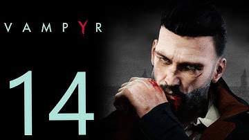 Vampyr playthrough pt14 - Morgue Investigation: the 2nd Boss