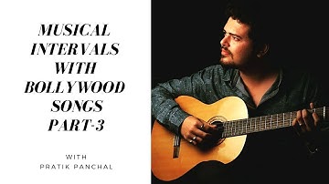 Ear Training: Musical Intervals with Bollywood songs Part 3 | Pratik Panchal