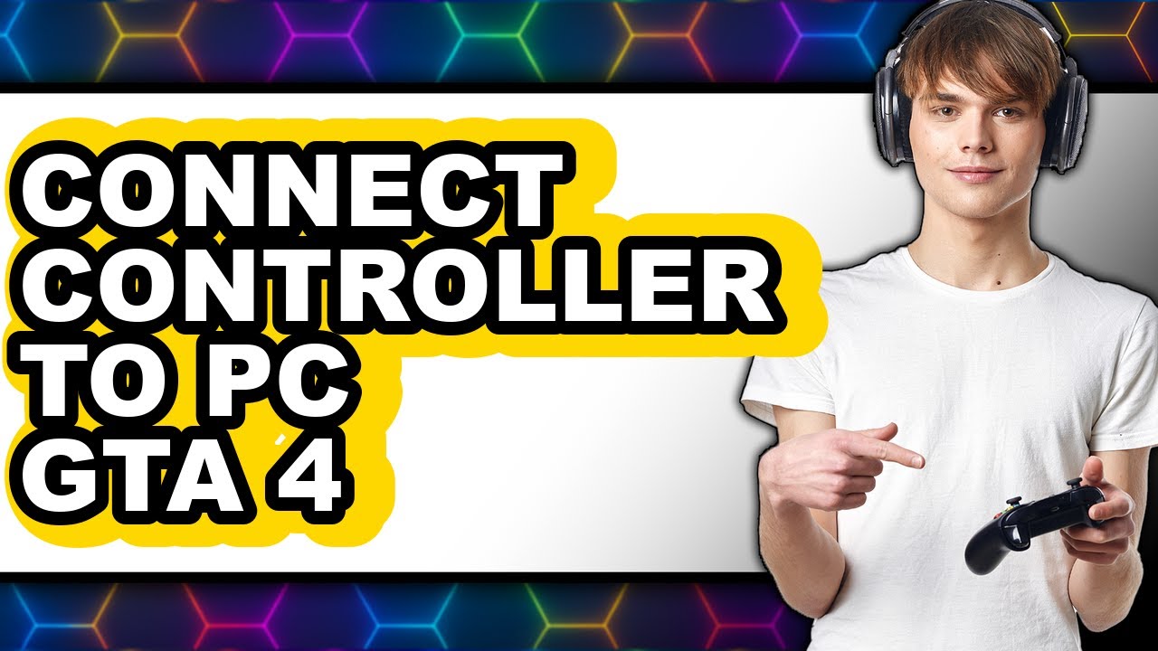 How to Connect Controller to Pc Gta 4 - Full Guide