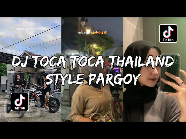 DJ TOCA TOCA THAILAND STYLE PARGOY UNYIL 12 SOUND Danzz? 🎟 class=