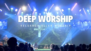 DEEP WORSHIP 21 - KELUARGA ALLAH WORSHIP (BEKERJALAH ROH KUDUS - HALLELUJAH TO SON OF GOD)