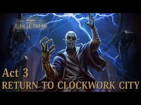 Story Act 3 Return to Clockwork City The Elder Scrolls Legends