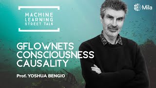 #063  Prof. YOSHUA BENGIO  GFlowNets, Consciousness & Causality