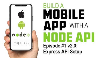 Building a Mobile App with a Node API: Part 1 - Express API Setup