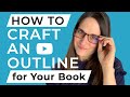 How to Craft an Outline for Your Book