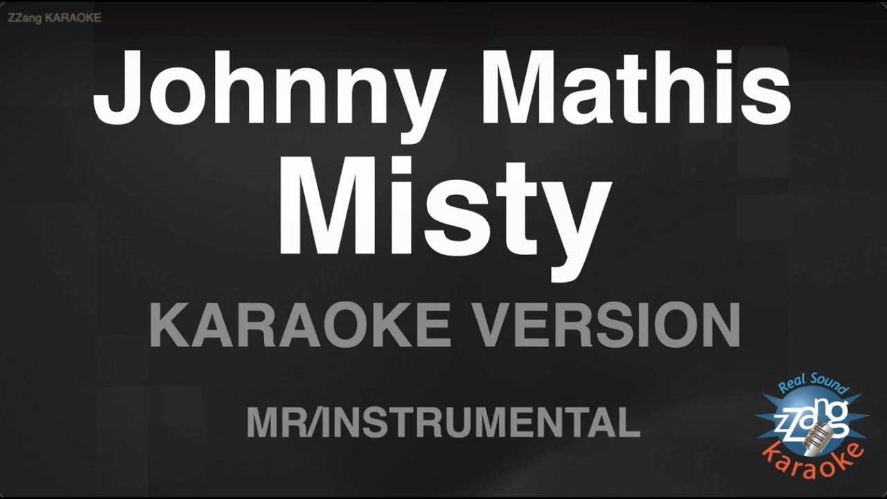 Johnny Mathis - Misty (Instrumental) (Karaoke Version) - YouTube