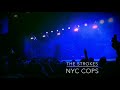 The Strokes - NYC COPS