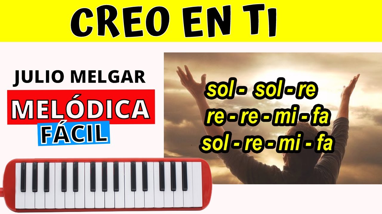 Cómo tocar CREO EN TI - Julio Melgar en MELÓDICA fácil▻ 😇 Tutorial con  animación (aprende piano) - YouTube