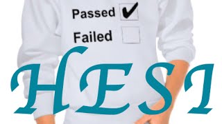 How to Pass the HESI Exam:  1 Week of Studying or Less