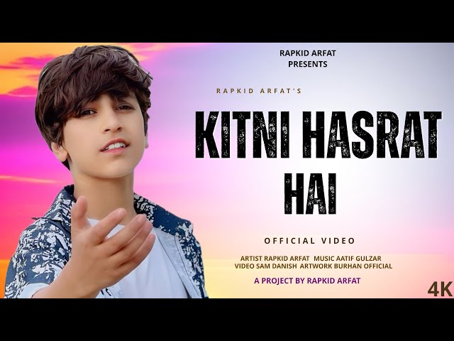 Kitni Hasrat Hai | Rapkid Arfat Official Music Video | Janeman Jaane Ada Ho Tum class=