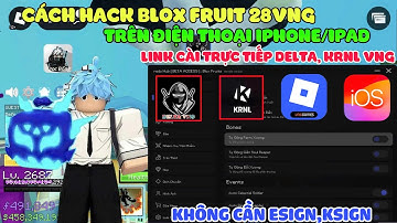 Link Cài Trực Tiếp Delta VNG IOS V697 Fix Lỗi Nâng Cấp - hack blox fruit 28vng trên điện thoại