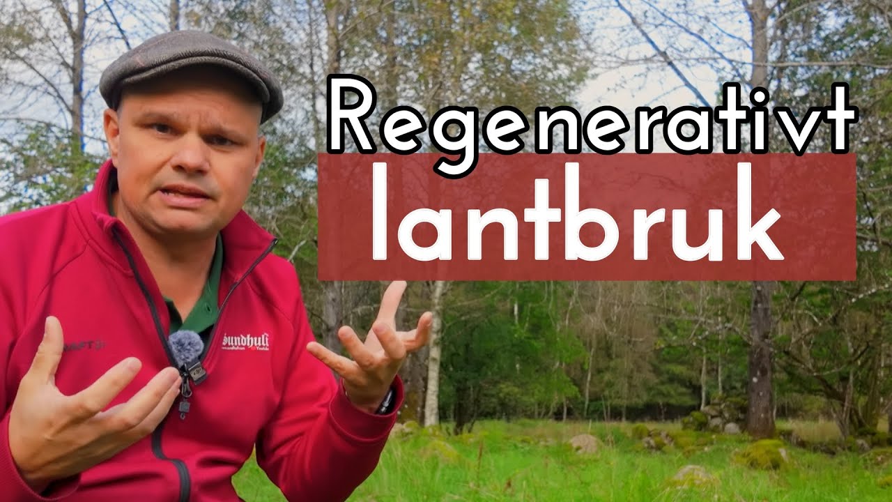 Det här är regenerativt lantbruk