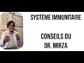Dr mirza nous explique comment renforcer notre systeme immunitiare