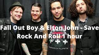 Fall Out Boy Elton John Save Rock And Roll 1 hour...