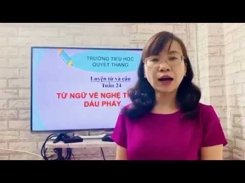 [LTVC - Lớp 3] Từ ngữ về nghệ thuật. Dấu phẩy - Tuần 24