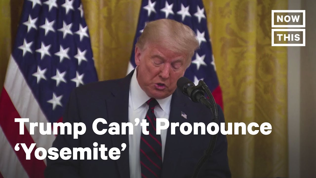 How do you pronounce 'Yosemite' as Trump makes blunder during