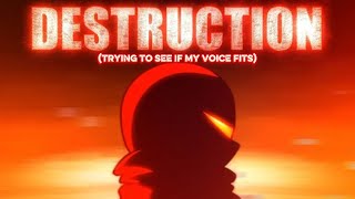 Trying to see if my voice fits Destruction (From Universe X)