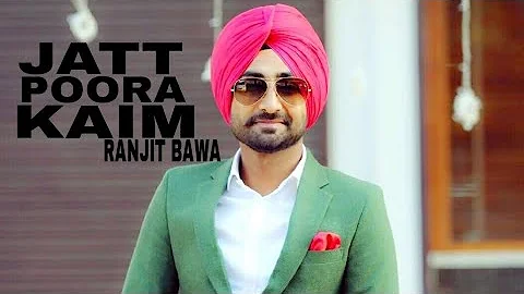 Jatt Poora Kaim (New Song) - Ranjit Bawa